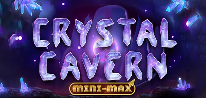 Crystal Cavern Mini-Max